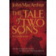 A Tale of Two Sons Bible Study Guide