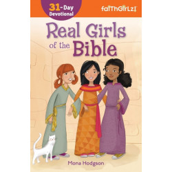 Real Girls of the Bible: A 31-Day Devotional