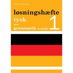 Tysk mini grammatik, Løsningshæfte til øvehæfte 1