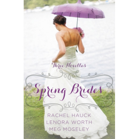 Spring Brides: A Year of Weddings Novella Collection