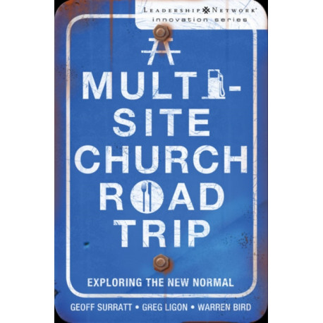 A Multi-Site Church Roadtrip: Exploring the New Normal