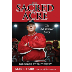 The Sacred Acre: The Ed Thomas Story