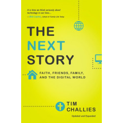 The Next Story: Faith, Friends, Family, and the Digital World