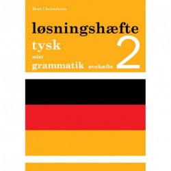 Tysk mini grammatik, Løsningshæfte til øvehæfte 2