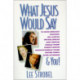 What Jesus Would Say: To Rush Limbaugh, Madonna, Bill Clinton, Michael Jordan, Bart Simpson, and You