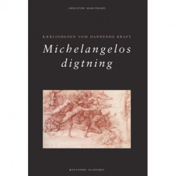 Michelangelos digtning: Kærlighedens dannende kraft