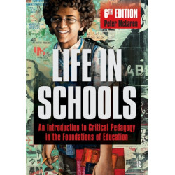 Life in Schools: An Introduction to Critical Pedagogy in the Foundations of Education
