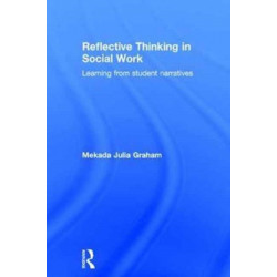 Reflective Thinking in Social Work: Learning from student narratives