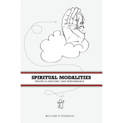 Spiritual Modalities: Prayer as Rhetoric and Performance