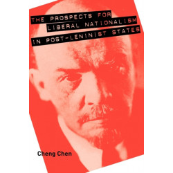 The Prospects for Liberal Nationalism in Post-Leninist States