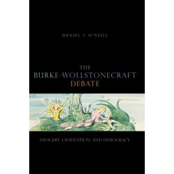 The Burke-Wollstonecraft Debate: Savagery, Civilization, and Democracy