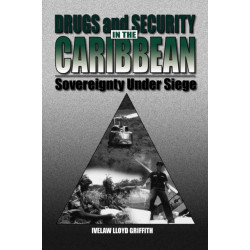 Drugs and Security in the Caribbean: Sovereignty Under Siege