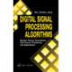 Digital Signal Processing Algorithms: Number Theory, Convolution, Fast Fourier Transforms, and Applications