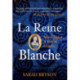 La Reine Blanche: Mary Tudor, A Life in Letters
