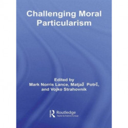 Challenging Moral Particularism