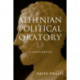 Athenian Political Oratory: Sixteen Key Speeches