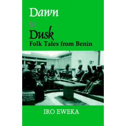 Dawn to Dusk: Folktales from Benin