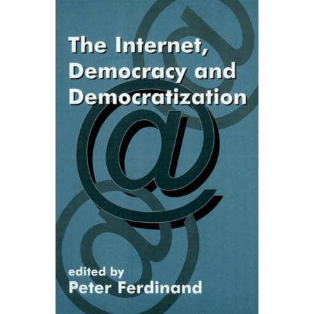 The Internet, Democracy and Democratization