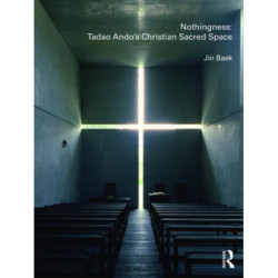 Nothingness: Tadao Ando's Christian Sacred Space