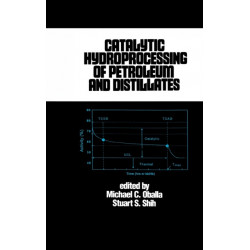 Catalytic Hydroprocessing of Petroleum and Distillates: Based on the Proceedings of the AIChE Spring National Meeting, Houston, Texas March 28 - April 1, 1993