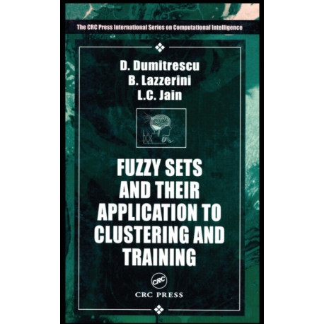 Fuzzy Sets & their Application to Clustering & Training