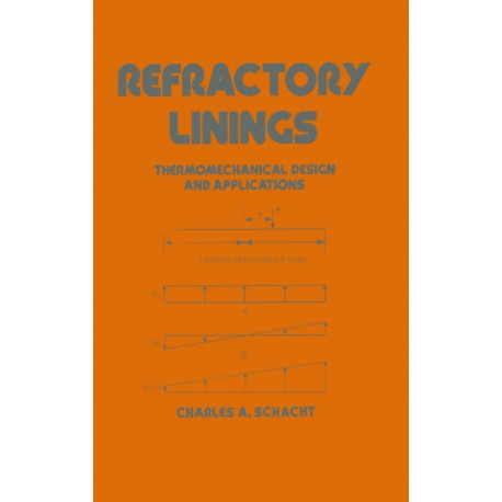 Refractory Linings: ThermoMechanical Design and Applications