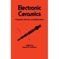 Electronic Ceramics: Properties: Devices, and Applications