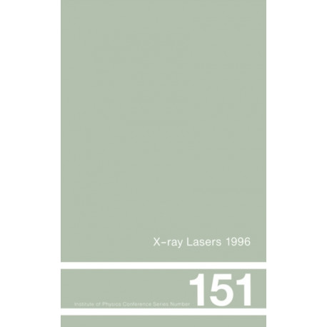 X-Ray Lasers 1996: Proceedings of the Fifth International Conference on X-Ray Lasers held in Lund, Sweden, 10-14 June, 1996