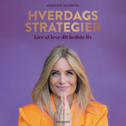 Hverdagsstrategier: Lær at leve dit bedste liv