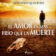 El amor es más frío que la muerte