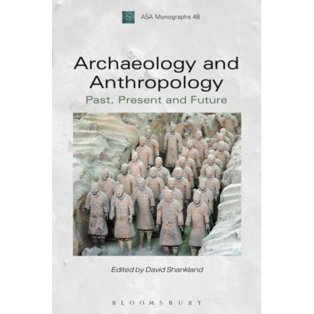 Archaeology and Anthropology: Past, Present and Future
