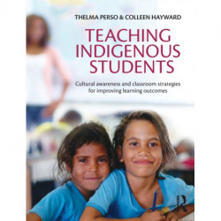 Teaching Indigenous Students: Cultural awareness and classroom strategies for improving learning outcomes