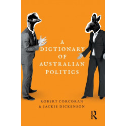 A Dictionary of Australian Politics