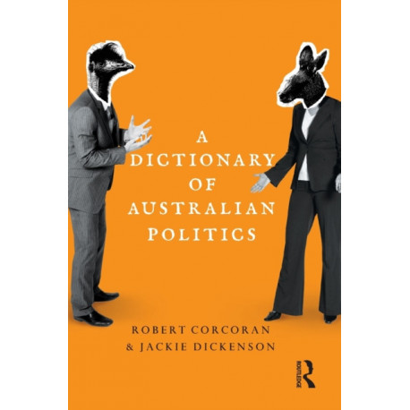 A Dictionary of Australian Politics