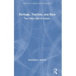 Heritage, Tourism, and Race: The Other Side of Leisure