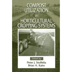 Compost Utilization In Horticultural Cropping Systems
