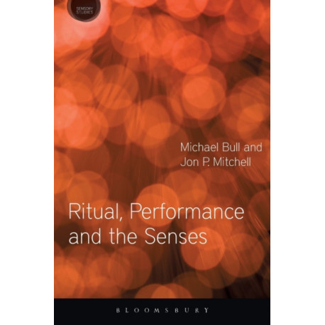 Ritual, Performance and the Senses