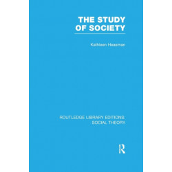The Study of Society (RLE Social Theory)