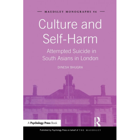Culture and Self-Harm: Attempted Suicide in South Asians in London