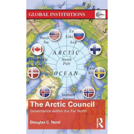 The Arctic Council: Governance within the Far North