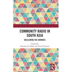 Community Radio in South Asia: Reclaiming the Airwaves