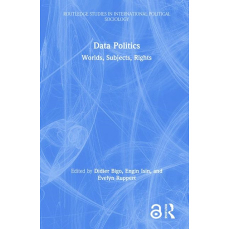 Data Politics: Worlds, Subjects, Rights