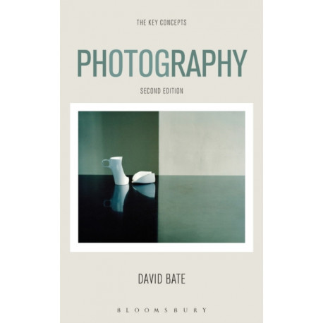 Photography: The Key Concepts