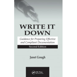 Write It Down: Guidance for Preparing Effective and Compliant Documentation