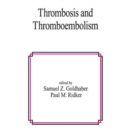 Thrombosis and Thromboembolism