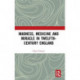 Madness, Medicine and Miracle in Twelfth-Century England