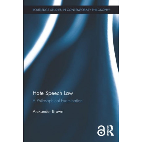 Hate Speech Law: A Philosophical Examination