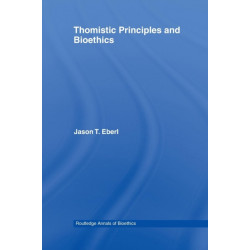 Thomistic Principles and Bioethics