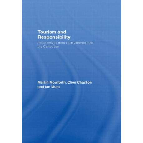 Tourism and Responsibility: Perspectives from Latin America and the Caribbean
