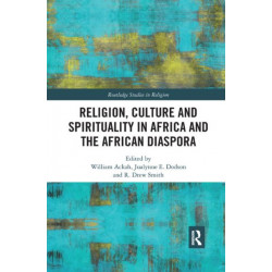 Religion, Culture and Spirituality in Africa and the African Diaspora